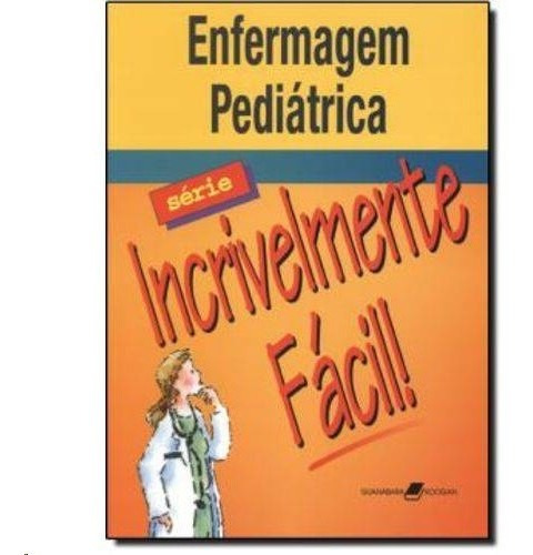 Enfermagem Pediatrica - Serie Incrivelmente Facil