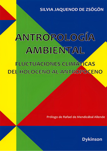 Antropologia Ambiental Fluctuaciones Climaticas Del Holocen, De Jaquenod De Zsögön, Silvia. Editorial Dykinson, S.l., Tapa Blanda En Español