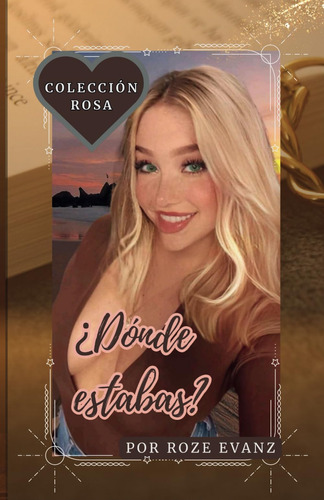 Libro: ¿dónde Estabas? (colección Rosa) (spanish Edition)