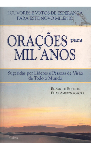 Orações Para Mil Anos, De Elizabeth R. Elias Amidon. Editora Cultrix Em Português