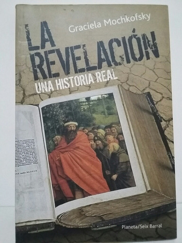 La Revelación. Por Graciela Mochkofsky.