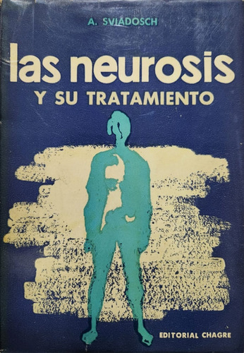 Las Neurosis Y Su Tratamiento A. Sviadosch