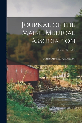 Libro Journal Of The Maine Medical Association; 35: No.1-...