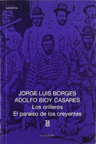 Libro Los Orilleros  El Paraiso De Los Creyentes De Jorge Lu