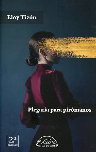 Plegaria Para Pirómanos / 2 Ed.