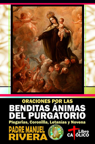 Libro: Oraciones Por Las Benditas Ánimas Del Purgatorio. Ple