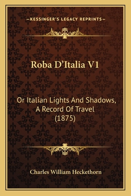 Libro Roba D'italia V1: Or Italian Lights And Shadows, A ...