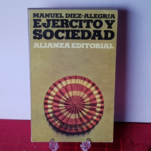 Ejército Y Sociedad - Manuel Diez Alegría - Ensayo - Alianza