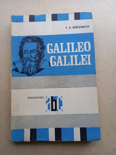 Galileo Galilei Su Vida Y Obra Cientifica - F.d. Bubleinikov