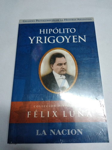 Hipolito Yrigoyen  Ed. La Nacion