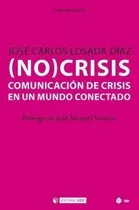 Comprar  No Crisis Comunicacion De Crisis En Mundo Conectad  Iuqyes