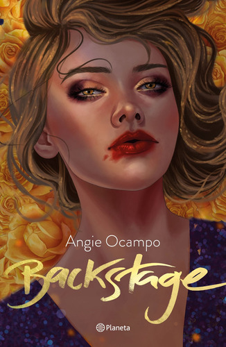 Backstage, de Ocampo, Angie. Serie Infantil y Juvenil Editorial Planeta México, tapa blanda en español, 2022