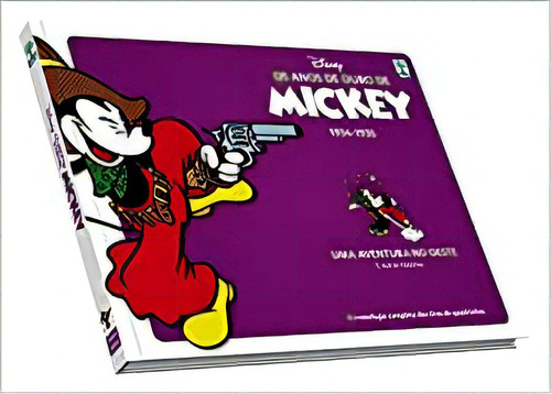 Anos De Ouro De Mickey, Os - Uma Aventura No Oeste, De Ted Osborne. Editora Abril, Capa Mole Em Português