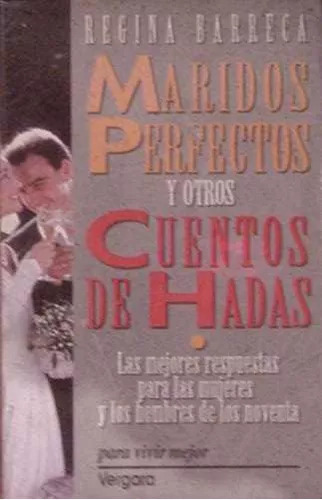 Regina Barreca: Maridos Perfectos Y Otros Cuentos De Hadas