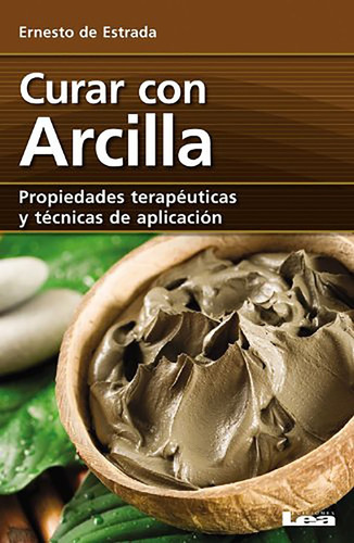 Curar Con Arcilla - Ernesto De Estrada