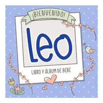 Comprar Libro: ¡bienvenido Leo! Libro Y Álbum De Bebé: Libro De Bebé