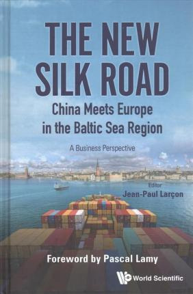 Libro New Silk Road: China Meets Europe In The Baltic Sea...