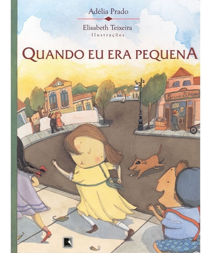 Quando Eu Era Pequena: Quando Eu Era Pequena, De Prado, Adélia. Editora Galerinha Record, Capa Mole, Edição 17 Em Português