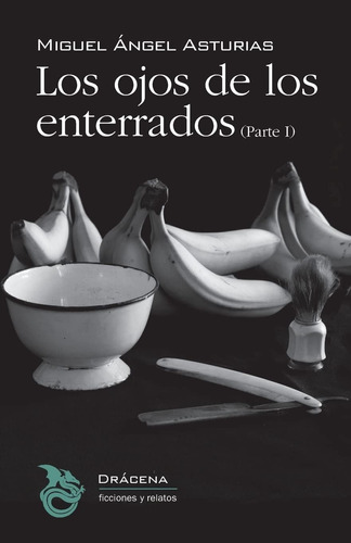 Libro: Los Ojos De Los Enterrados (parte I) (triloga Bananer