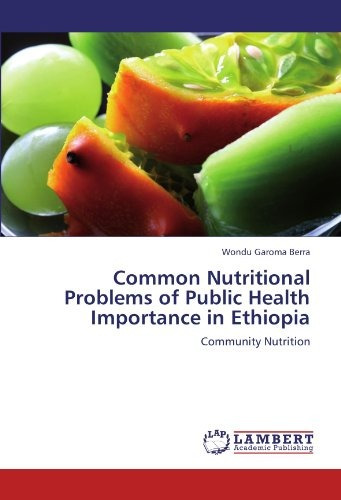 Common Nutritional Problems Of Public Health Importance In E