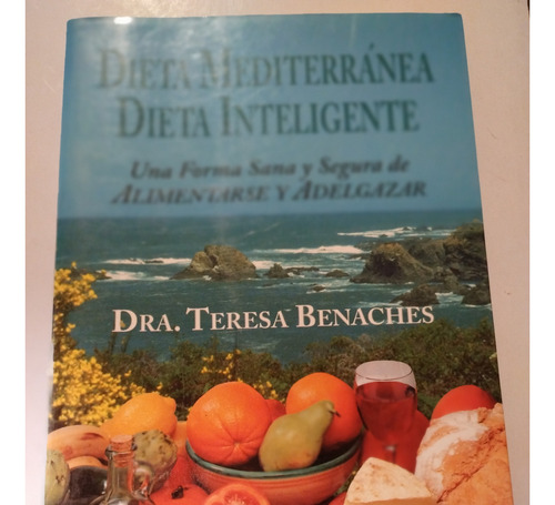 Dieta Mediterránea Dieta Inteligente - Benaches Teresa- Edaf