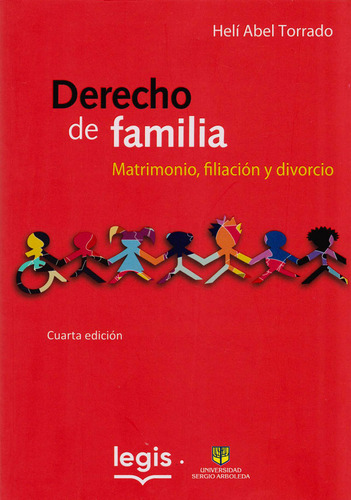 Derecho de Familia. Matrimonio, filiación y divorcio.: Cuarta edición., de Helí Abel Torrado. Serie 9587679243, vol. 1. Editorial LEGIS, tapa blanda, edición 2020 en español, 2020