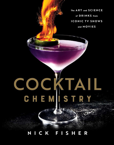 Libro Cocktail Chemistry: The Art And Science... En Inglés