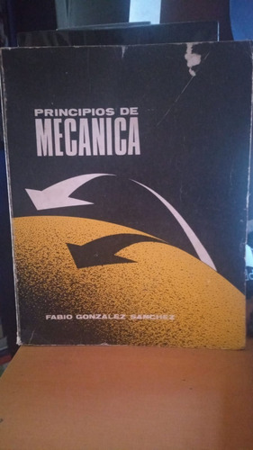 Principios De Mecanica. Fabio Gonzalez