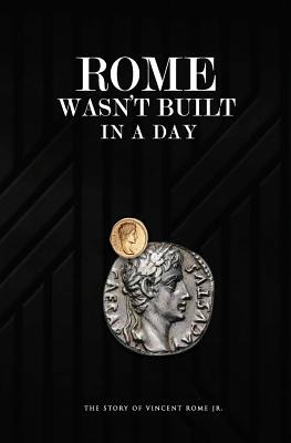 Libro Rome Wasn't Built In A Day: The Story Of Vincent Ro...