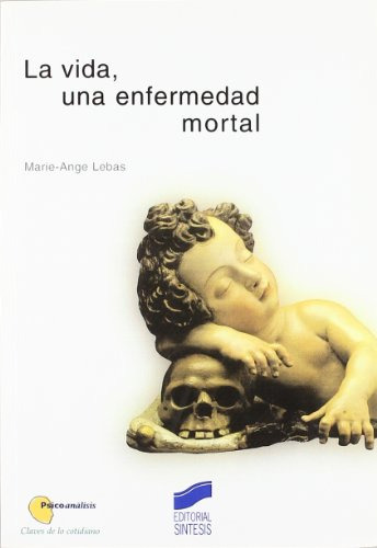 Libro La Vida, Una Enfermedad Mortal De Marie-ange Lebas