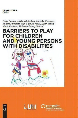 Barriers To Play And Recreation For Children And Young People With Disabilities : Exploring Envir..., De Carol Barron. Editorial De Gruyter, Tapa Dura En Inglés