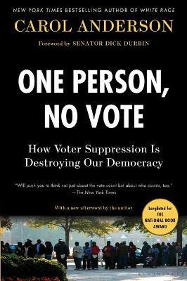 One Person, No Vote : How Voter Suppression Is Destroying...