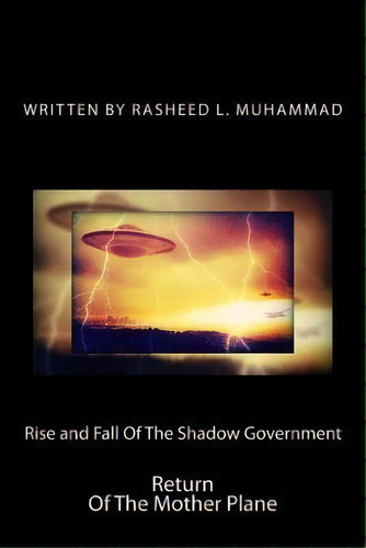 Rise And Fall Of The Shadow Government, De Rasheed L Muhammad. Editorial Createspace Independent Publishing Platform, Tapa Blanda En Inglés