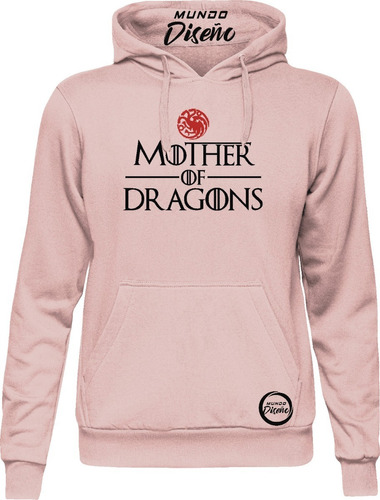 Poleron Capucha Mujer Game Of Thrones - Mother Of Dragons- 