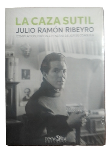 Julio Ramon Ribeyro - La Caza Sutil