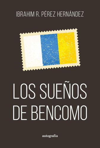 Libro: Los Sueã¿â±os De Bencomo. Pã¿â©rez Hernã¿â¡ndez, Ibra