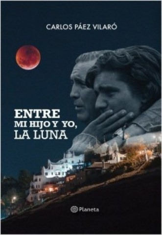 Entre Mi Hijo Y Yo, La Luna - Carlos Paez Vilaro