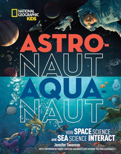 Libro Astronaut Aquanaut De Swanson Jennifer  National Geogr