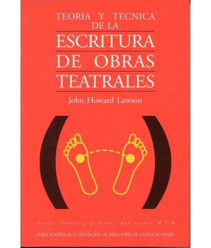 Teoria Y Tecnica De La Escritura De Obras Teatrales - John H