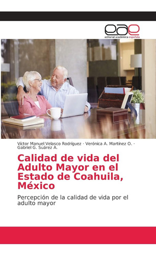 Libro:calidad De Vida Del Adulto Mayor En El Estado De Coahu