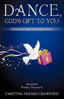 Libro Dance, God's Gift To You! - Caretha Franks Crawford