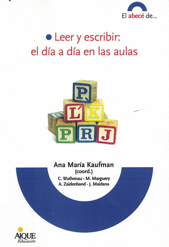 Leer Y Escribir El Dia A Dia En Las Aulas - Kaufman, Ana Mar