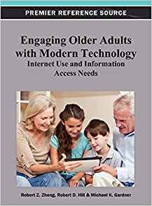 Engaging Older Adults With Modern Technology Internet Use An