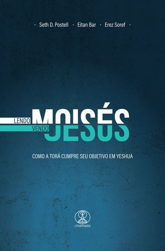 Lendo Moisés, Vendo Jesus  - Editora Chamada Da Meia Noite, De  Na Capa. Editora Chamada Da Meia Noite Em Português