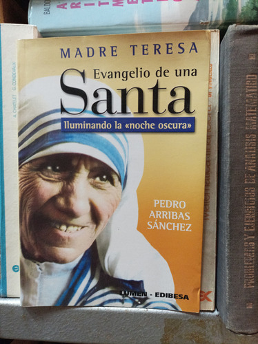 Madre Teresa. Evangelio De Una Santa. Pedro Arribas Sánchez 