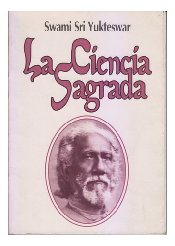 La Ciencia Sagrada. Sri Yukteswar. Escrito. Centro/congreso