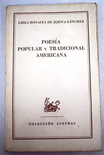 Lidia Rosalia De Jijena Sanchez: Poesia Popular Y Tradiciona