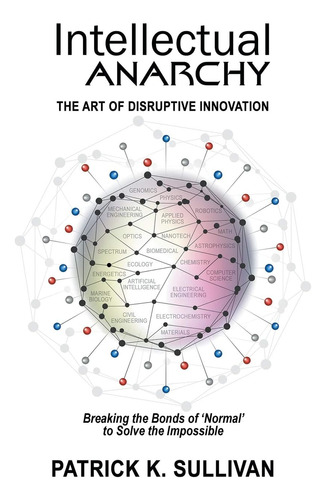 Libro: Intellectual Anarchy: The Art Of Disruptive