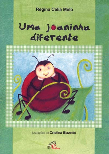 Uma joaninha diferente, de Melo, Regina Célia. Editora Pia Sociedade Filhas de São Paulo em português, 1998