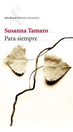 Para Siempre Tamaro, Susanna Seix Barral Ediciones